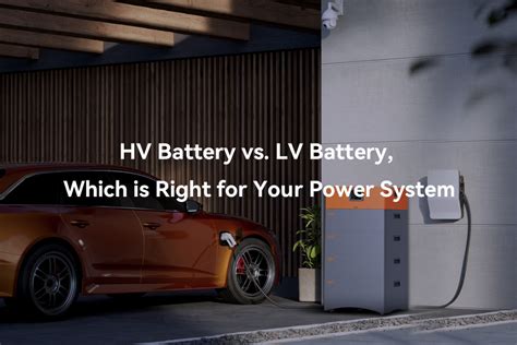 hv vs lv battery|What is HV Battery and its Advantages over LV Battery –.